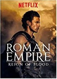 Das römische Reich: Eine blutige Herrschaft