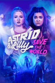Astrid and Lilly Save the World
