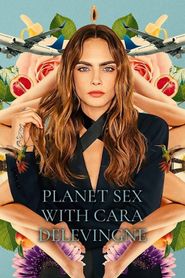 Planet Sex mit Cara Delevingne